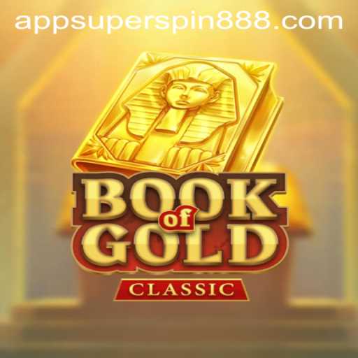 Discover the Thrilling World of BookOfGoldClassic Featuring Super Spin 888