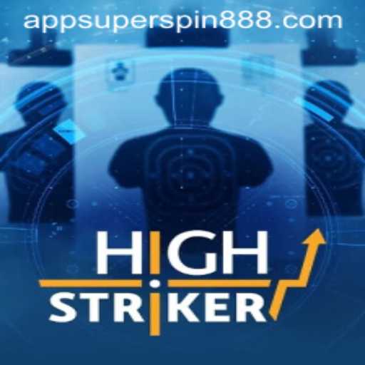 Exploring HighStriker: A Thrilling Experience with Super Spin 888