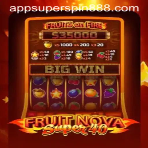 Unveiling FruitNovaSuper40 and the Super Spin 888: The Ultimate Slot Adventure