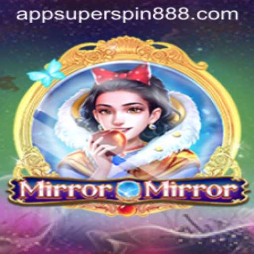 Exploring the Enchanting World of MirrorMirror: Dive into the Super Spin 888 Adventure