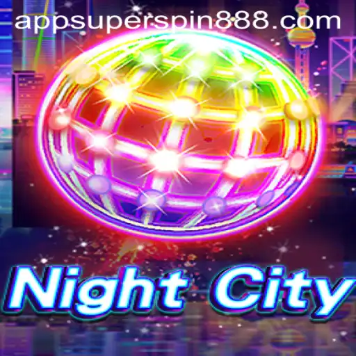Exploring NightCity: A Deep Dive into Super Spin 888
